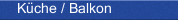 K&uuml;che / Balkon